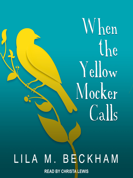 Title details for When the Yellow Mocker Calls by Lila M. Beckham - Wait list